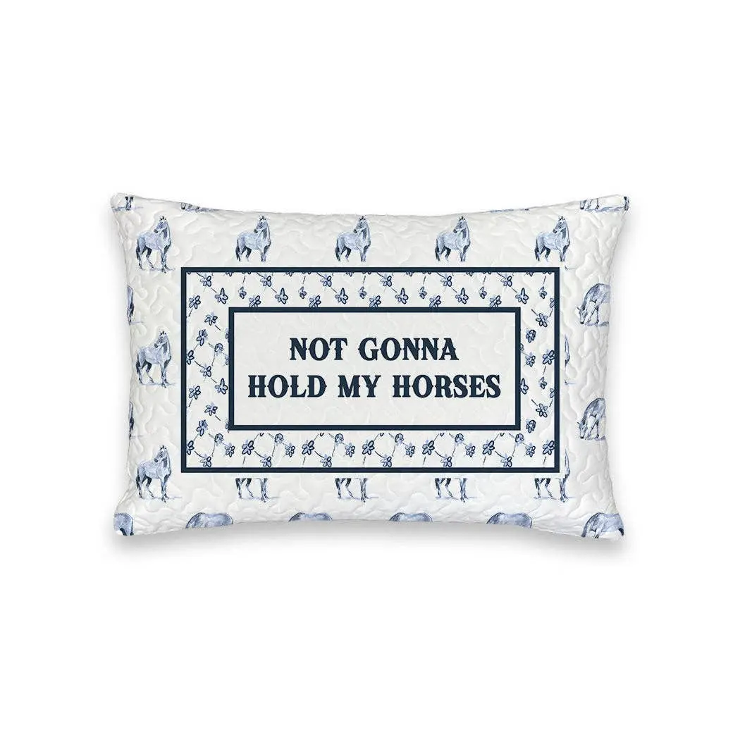 "Not Gonna Hold My Horses" Quilted Mini Pillow